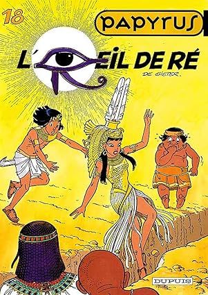 Papyrus, Tome 18 : l&#39;oeil de Ré