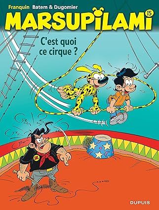 Marsupilami - Tome 15 - C&#39;est quoi ce cirque ?