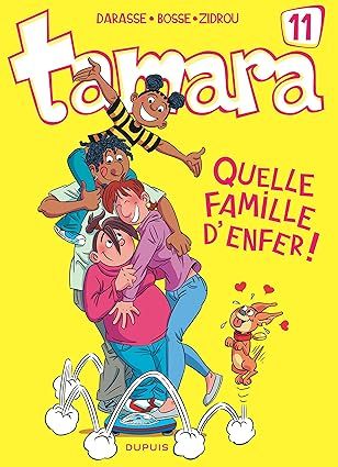 Tamara - Tome 11 - Quelle famille d&#39;enfer !