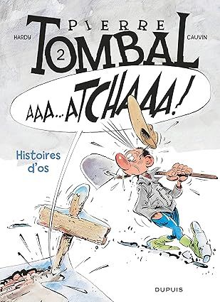 Pierre Tombal - Tome 2 - Histoires d&#39;os (nouvelle maquette)