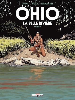 Ohio - La Belle Rivière - Tome 1
