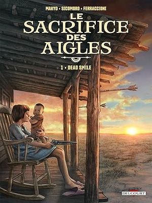 Le Sacrifice des aigles Tome 1 : Dead Smile