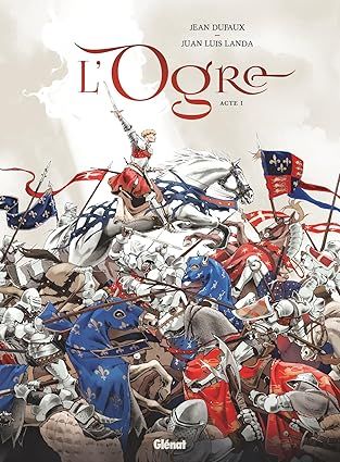 L&#39;Ogre - Tome 01 : Acte 1