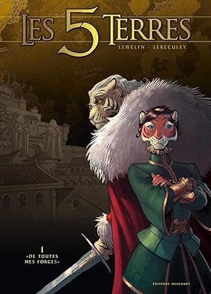 Les 5 terres Tome 1 : « De toutes mes forces »