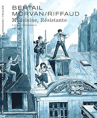 Madeleine, résistante - Tome 4 - L&#39;ange exterminateur