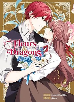 Fleurs et dragons - Tome 03