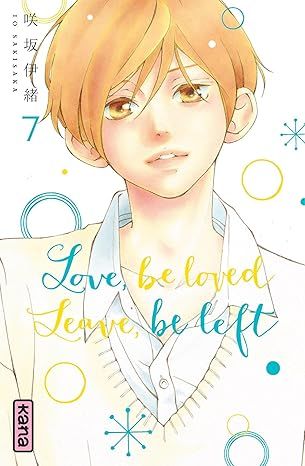 Love, be loved Leave, be left - Tome 7