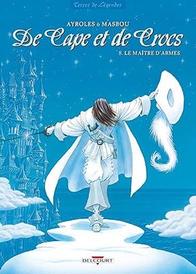 De Cape et de Crocs -Tome 8 : Le Maître d&#39;armes