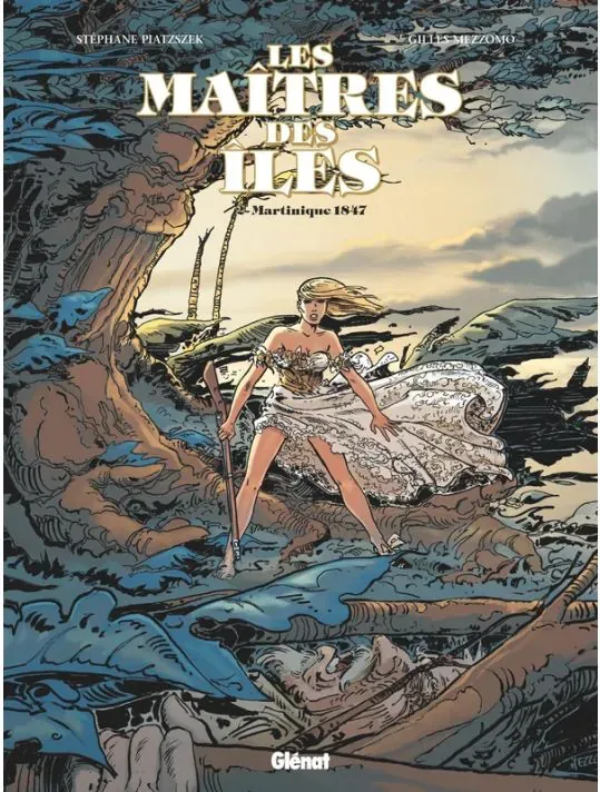 Les maîtres des îles : Tome 2 - Martinique 1847