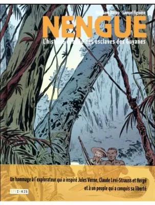 Nengue - L'histoire oubliée des esclaves des Guyanes