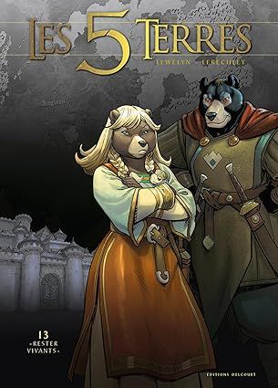 Les 5 terres Tome 13 : &quot;Rester vivants&quot;