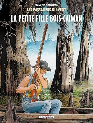 Les Passagers du vent Tome 7 : La Petite Fille Bois-Caïman, livre II