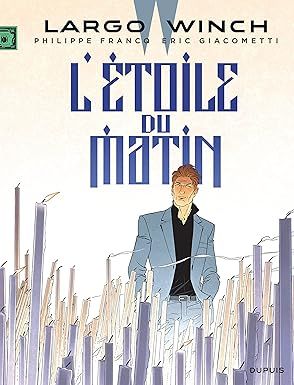Largo Winch - Tome 21 - L&#39;étoile du matin
