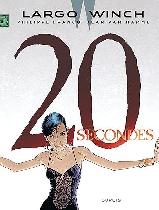 Largo Winch - Tome 20 - 20 secondes