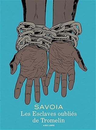Les esclaves oubliés de Tromelin