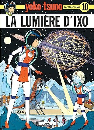 Yoko Tsuno, Tome 10 : La lumière d'Ixo