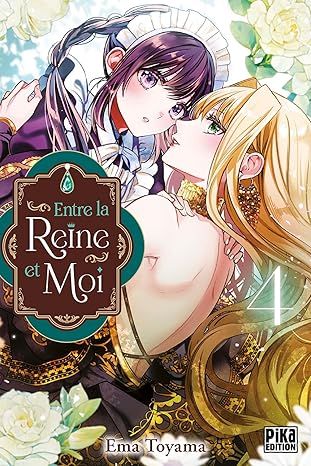 Entre la reine et moi Tome 4