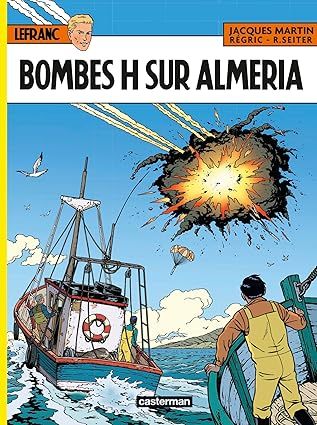 Lefranc Tome 35 – Bombes H sur Almeria
