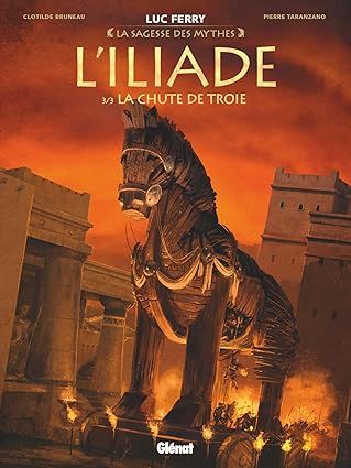 L'Iliade - Tome 03 : La Chute de Troie