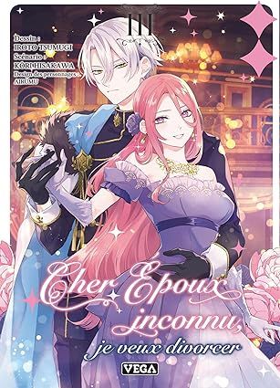 Cher époux inconnu, je veux divorcer - Tome 3