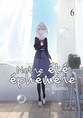 Notre été éphémère - Tome 06