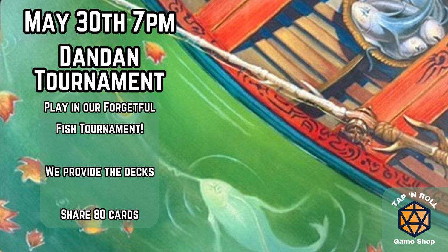Dandan (Forgetful Fish) May 30th