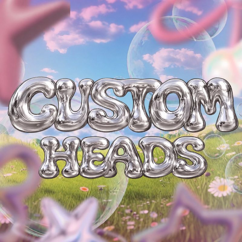 CUSTOM HEADS