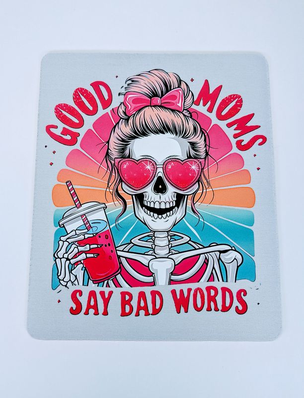 Good Moms Say Bad Words