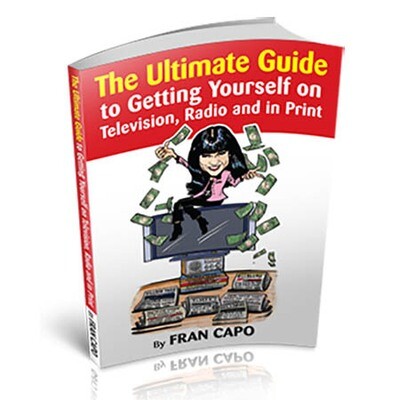 The Ultimate Guide to Getting Yourself on Television, Radio, and in Print