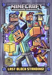 Last Block Standing! (Minecraft Woodsword Chronicles #6) by Nick Eliopulos; 2021. Hardcover (Ch-Fic)