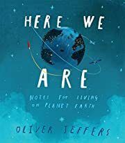 Here We Are by Oliver Jeffers (Illustrator); 2017. Hardcover (Ch-PIC)