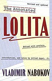 Lolita, The Annotated (Revised and Updated) by Vladimir Nabokov, Alfred Appel Jr (Intro &amp; Notes); 1955/1991. Softcover.