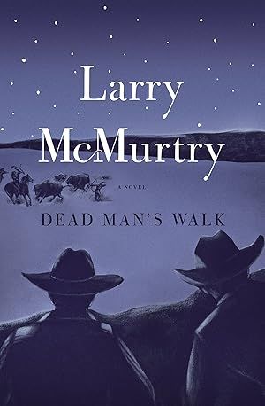 Dead Man's Walk (Lonesome Dove #3) by Larry McMurtry; 1995. Softcover.