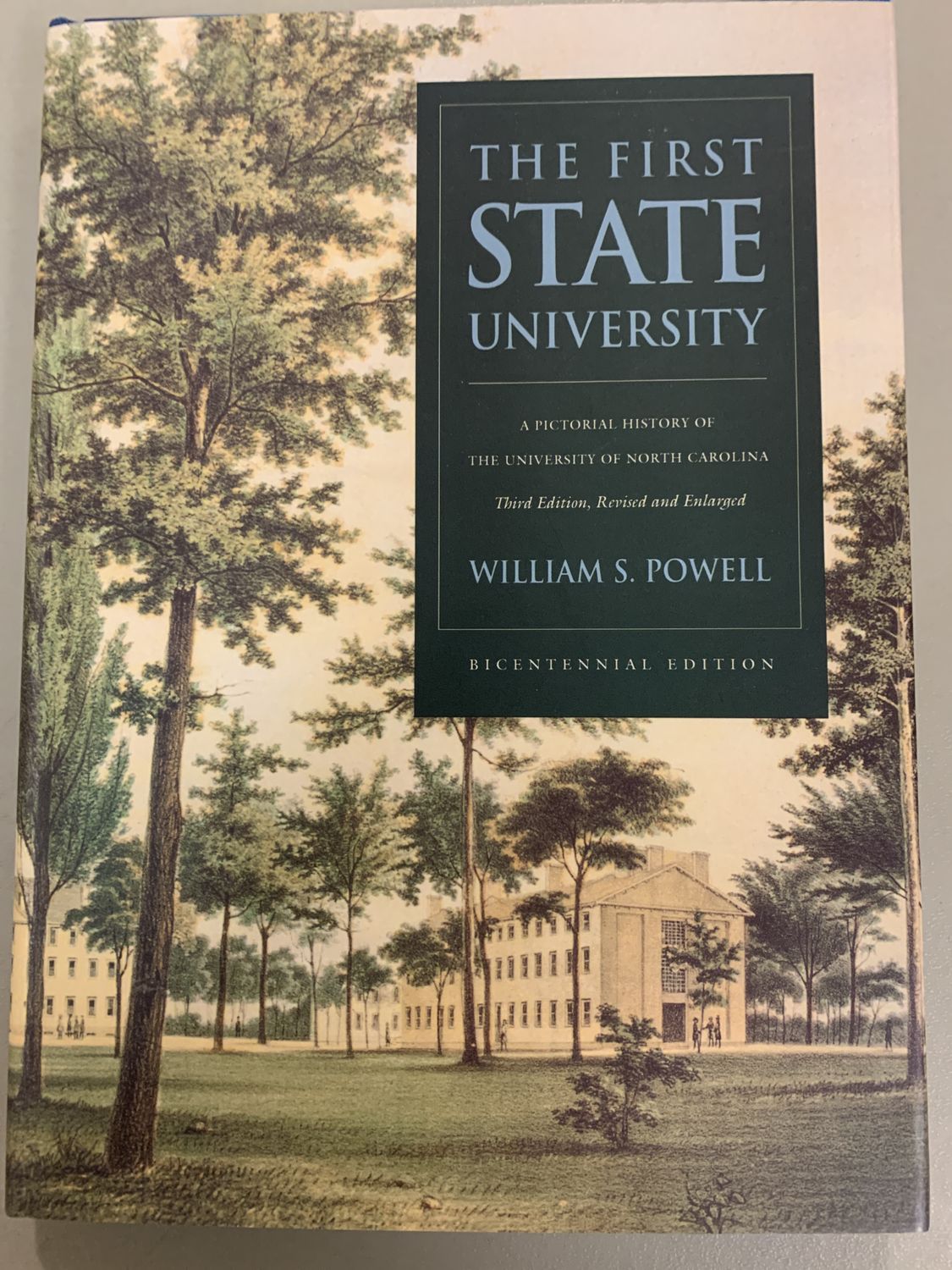 First State University: A Pictorial History of the University of North Carolina by William S. Powell; 1992 (revised).  Hardcover. (CO-NC)