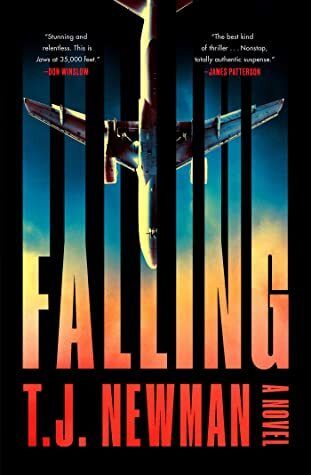 Falling by T.J. Newman; 2021. Hardcover