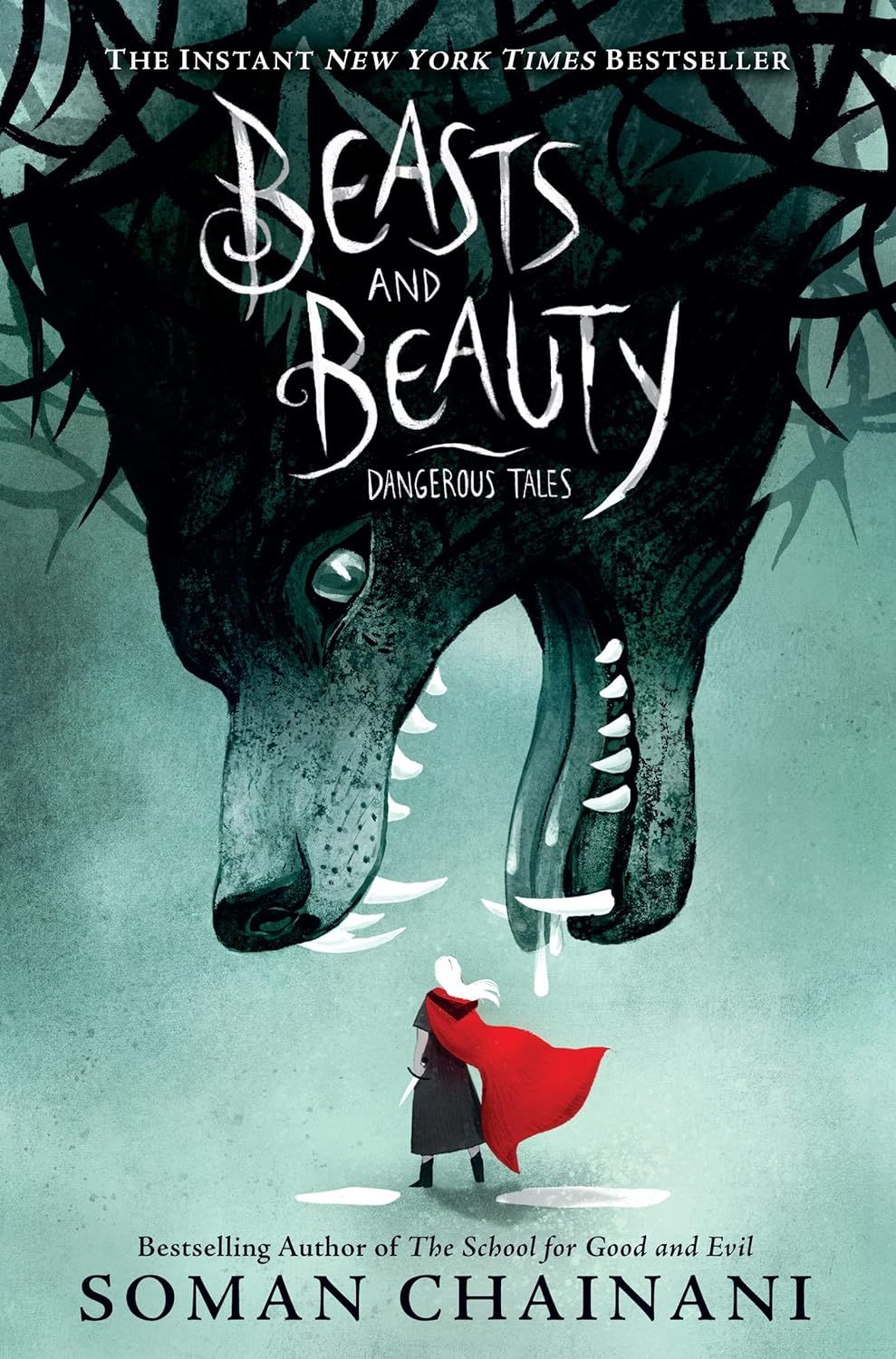 Beasts and Beauty: Dangerous Tales by Soman Chainani; 2021. Hardcover (YA)