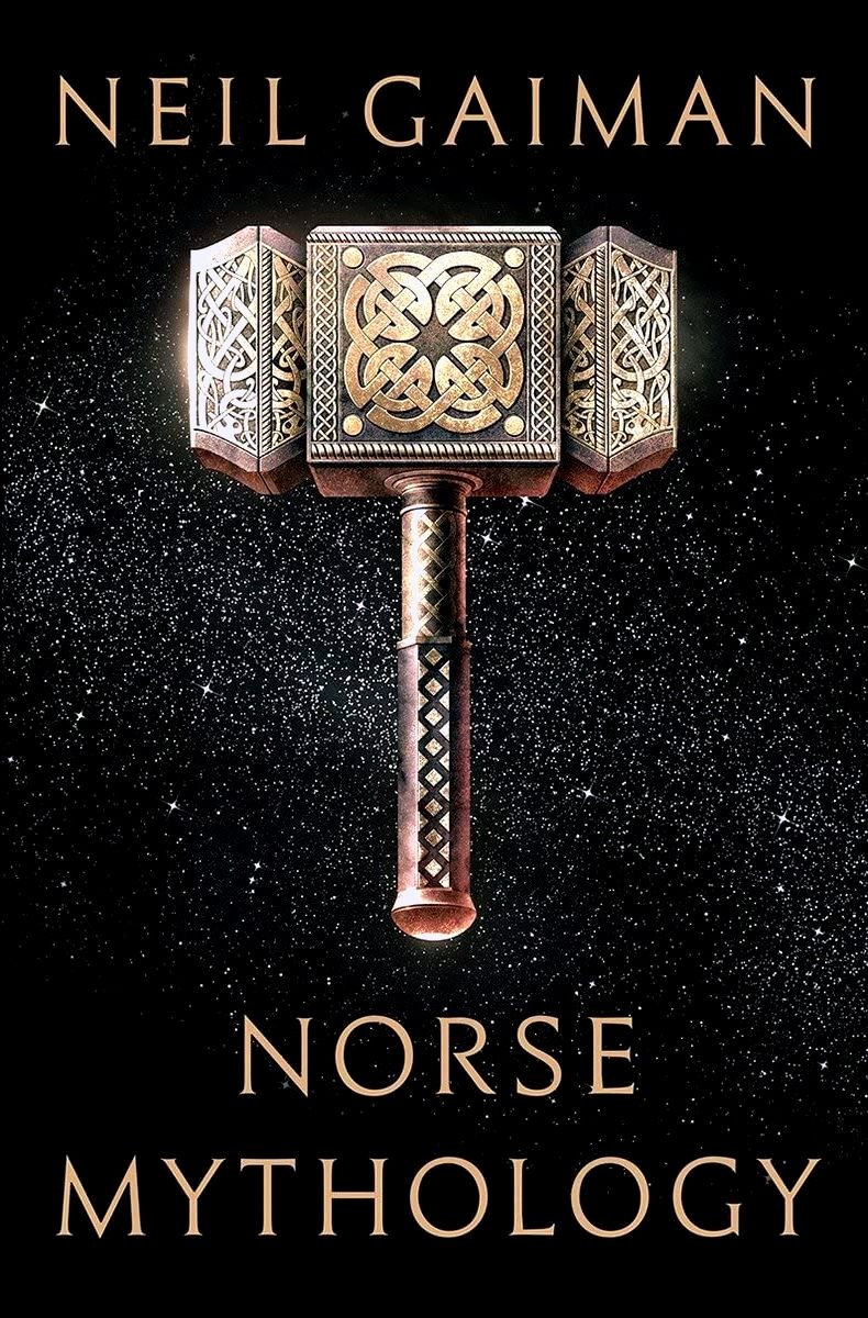 Norse Mythology by Neil Gaiman; 2018. Softcover.