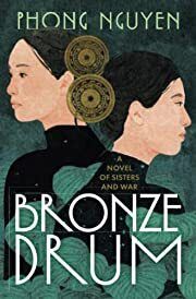 Bronze Drum by Phong Nguyen; 2022. Hardcover..