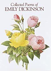 Collected Poems of Emily Dickinson by Emily Dickinson, Mary Loomis Todd, T.W. Higginson (eds.). 1896/1982. Hardcover.