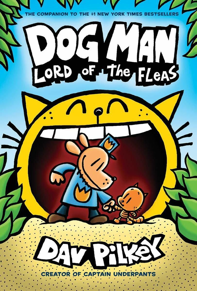 Dog Man: Lord of the Fleas (Dog Man #5 Graphic Novel); by Dav Pilkey. 2018 Hardcover (Ch-FIC)