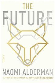 Future, The by Naomi Alderman; 2023. Hardcover.