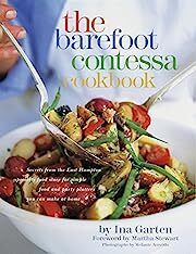 Barefoot Contessa Cookbook, The by Ina Garten, Martha Stewart (Foreword); 1999. Hardcover.