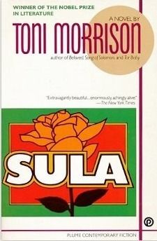 Sula by Toni Morrison; 1973/1982. Softcover.