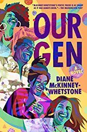 Our Gen by Diane McKinney-Whetstone; 2022. Hardcover