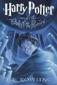 Harry Potter and the Order of the Phoenix (Book 5)  by J. K. Rowling; 2003. Hardcover (Ch-FIC)