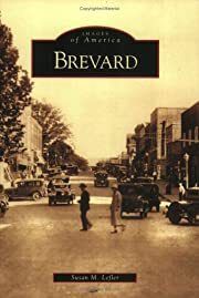Brevard (Images of America) by Susan M. Lefler; 2004. Softcover.