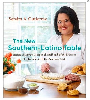 New Southern-Latino Table, The: Recipes That Bring Together the Bold and Beloved Flavors of Latin America &amp; the American South by Sandra Gutierrez. 2011. Hardcover.(Signed by Author)