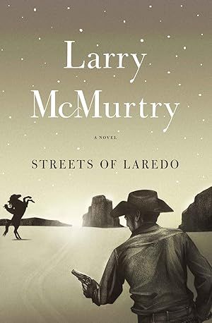 Streets Of Laredo (Lonesome Dove #2) by Larry McMurtry; 1993. Softcover.
