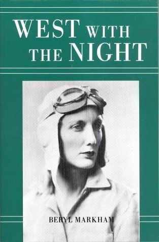 West with the Night by Beryl Markham; 1942/1983. Softcover.
