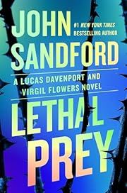 Lethal Prey (Lucas Davenport #35) by John Sandford; 2025. Hardcover. (Library Discard)